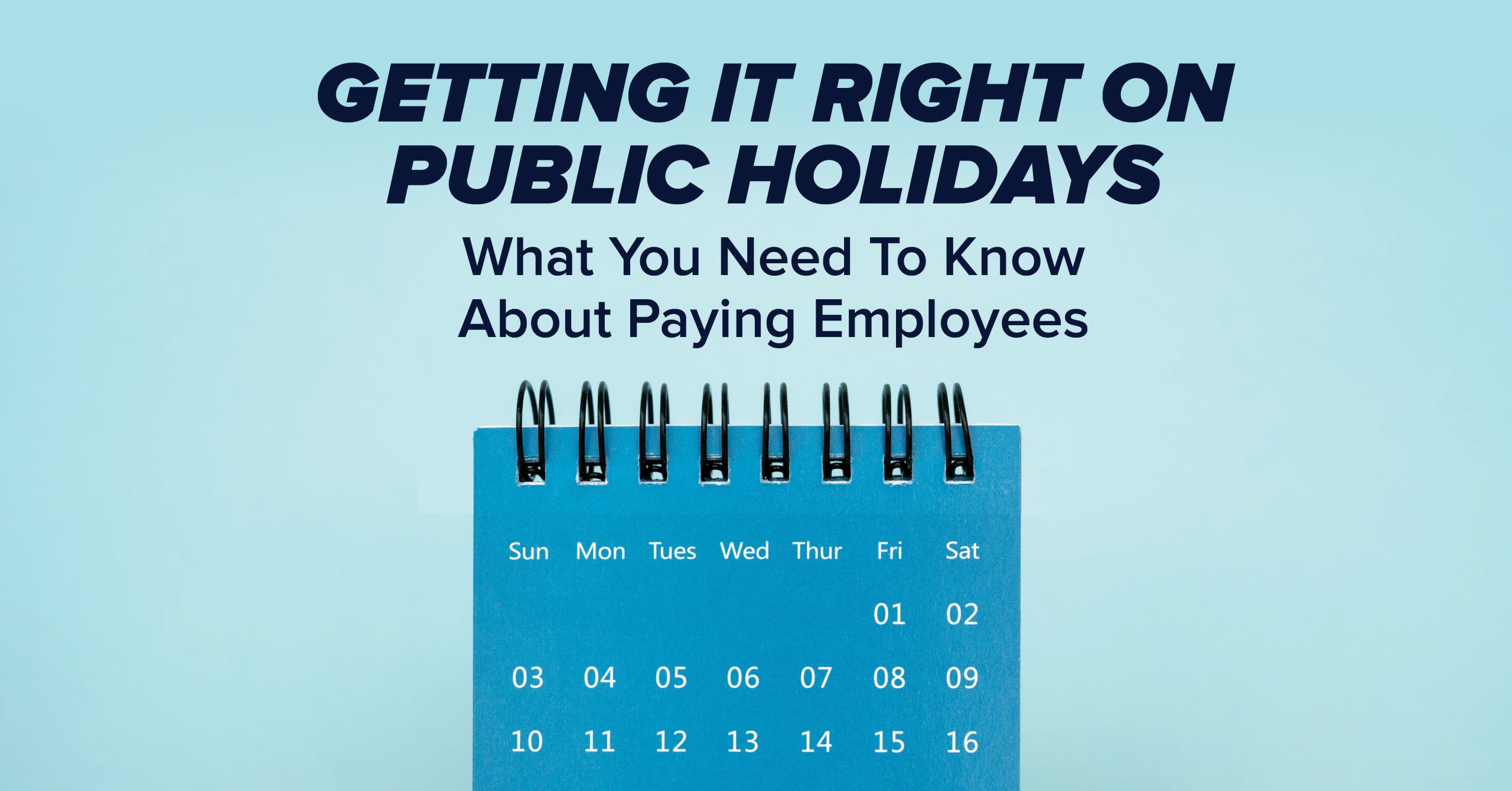 Pay your Employees Correctly on Public Holidays